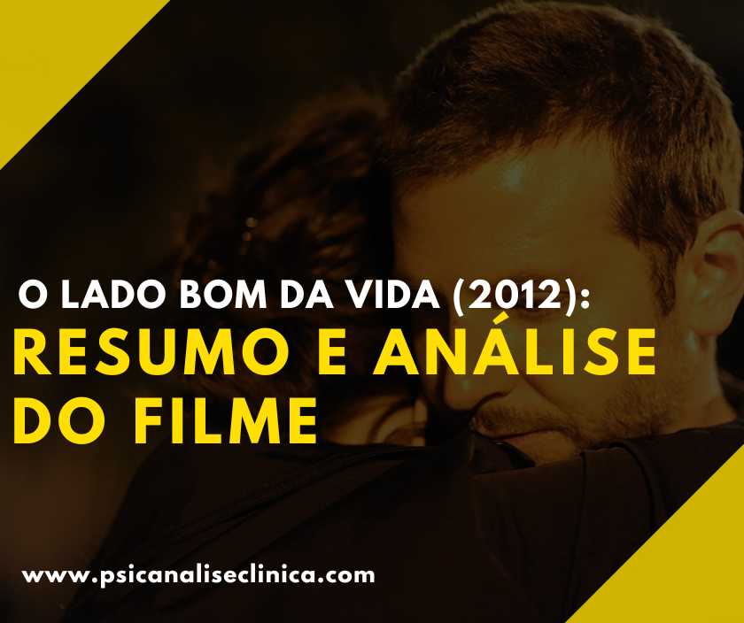 O Lado Bom da Vida (2012): resumo e análise do filme - Psicanálise Clínica