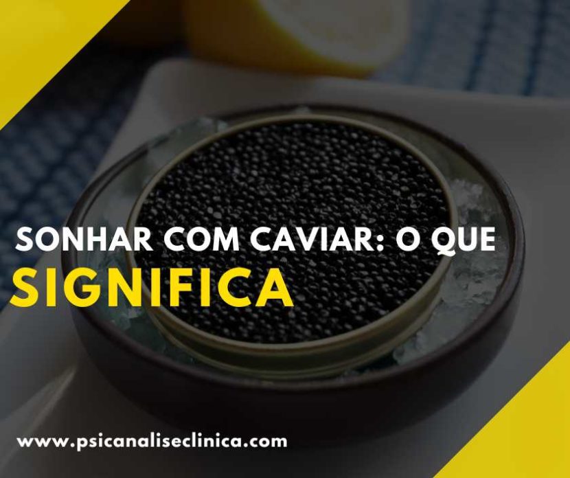 sonhar com caviar o que significado