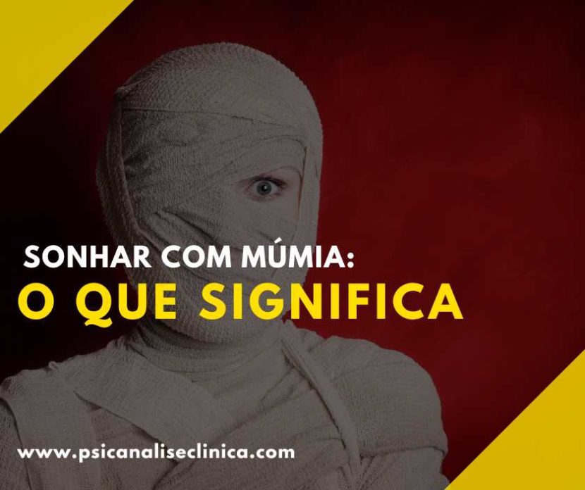 sonhar com múmia o que significa