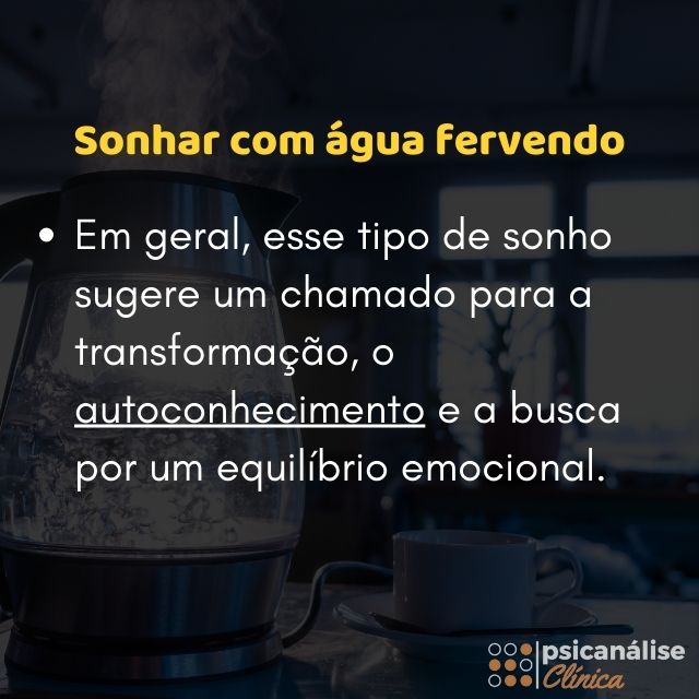 sonhar com água fervendo resumo