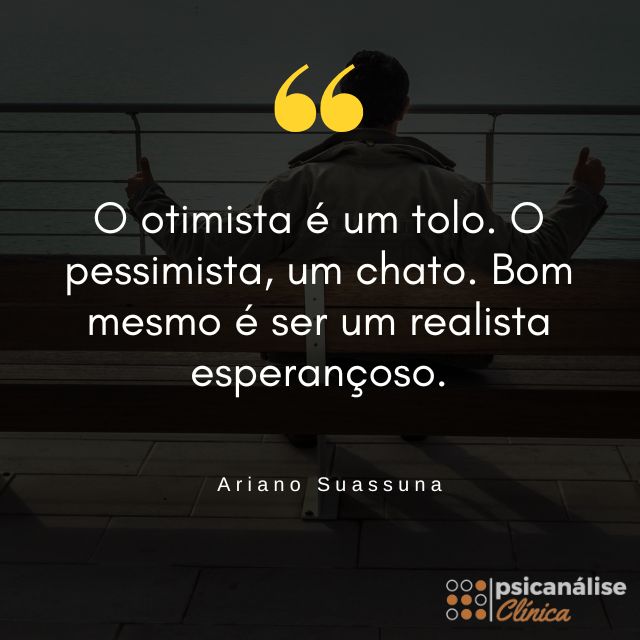 otimismo e pessimismo frase