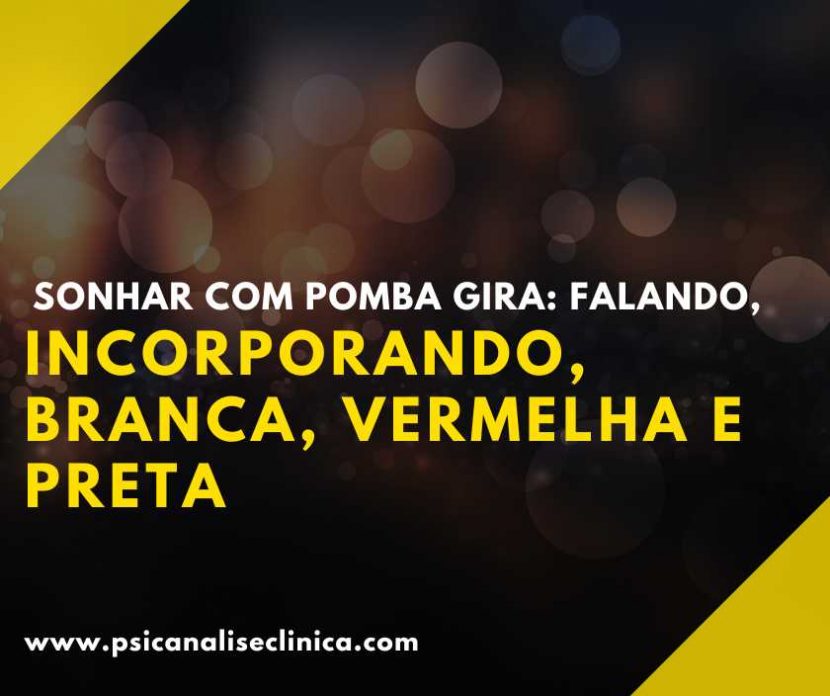 sonhar com a pomba gira