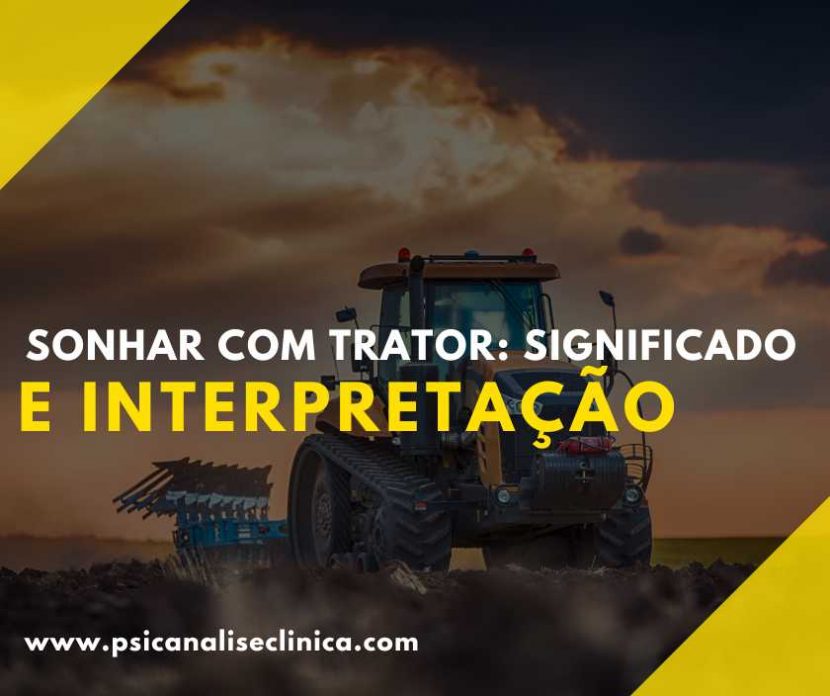 o que significa sonhar com trator