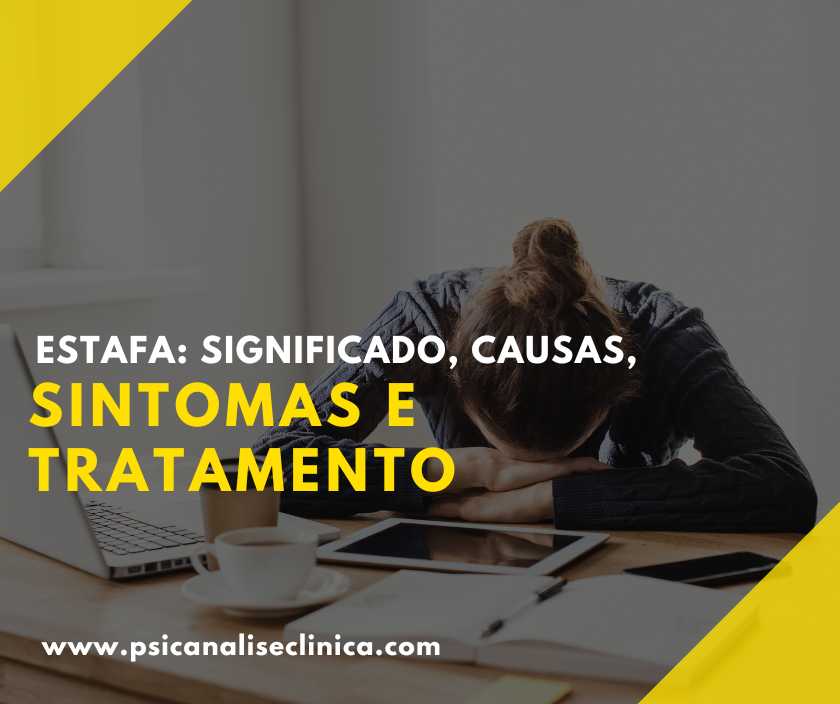 Estafa: significado, causas, sintomas e tratamento - Psicanálise Clínica