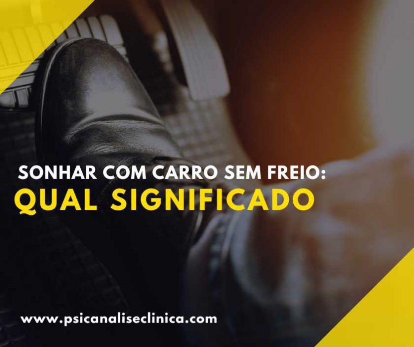 significado de sonhar com carro sem freio