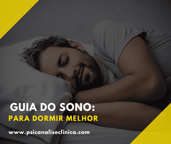 Guia Do Sono Para Dormir Melhor Psicanálise Clínica