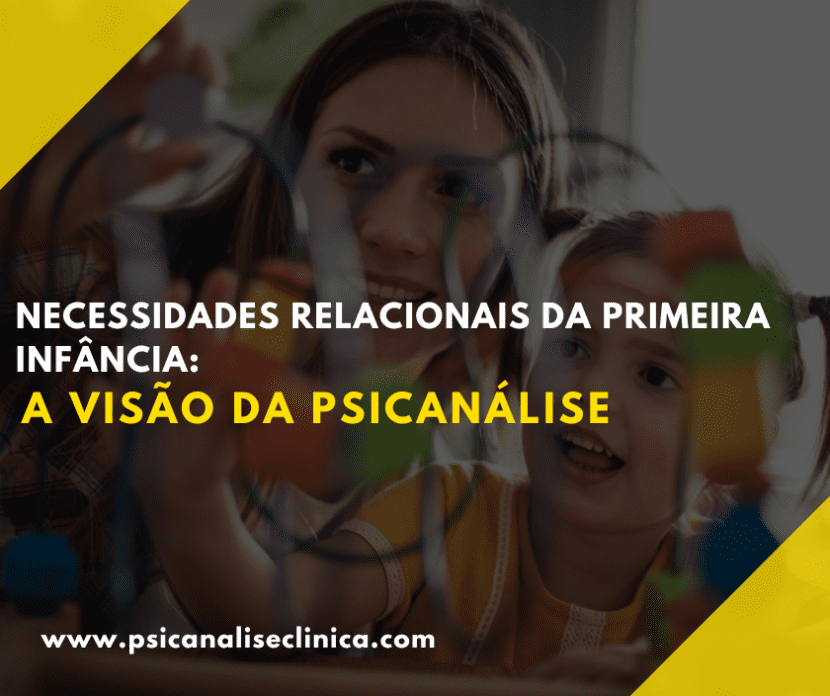 Assunto central para entender as necessidades Relacionais da Primeira Infância.