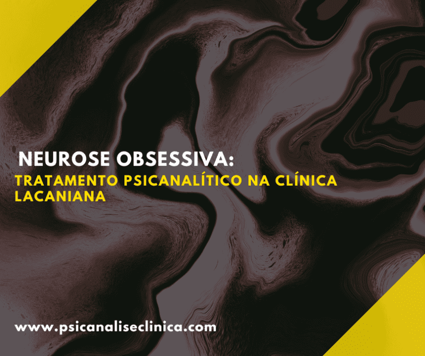 Como a neurose obsessiva é compreendida na clínica lacaniana e quais caminhos a psicanálise propõe para seu tratamento.