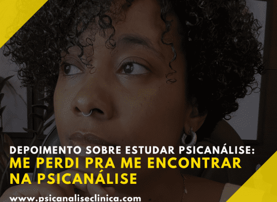 O relato de uma mulher que sentia perdida e se encontrou ao estudar Psicanálise.