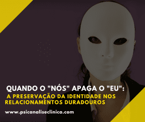 Artigo sobre a visão psicanalítica para a preservação do "eu" em relacionamentos longos.