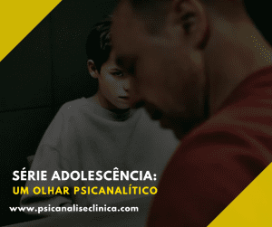 Adolescência, analisando os comportamentos e a série de acordo com as teorias da psicanálise.