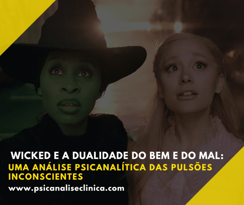 Explore as pulsões inconscientes e a dualidade do bem e do mal na adaptação cinematográfica de Wicked, à luz da psicanálise freudiana.