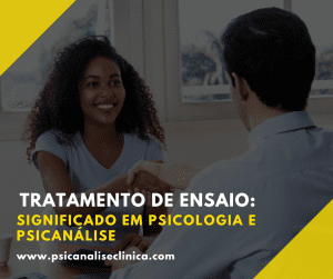 Artigo explicando o conceito e a importância do Tratamento de Ensaio no processo terapêutico.