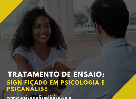 Artigo explicando o conceito e a importância do Tratamento de Ensaio no processo terapêutico.