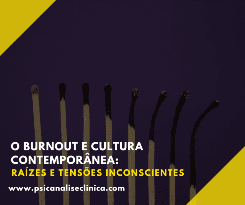 Burnout é expressão do mal-estar na cultura contemporânea. A psicanálise revela suas raízes inconscientes e caminhos de cuidado.