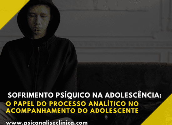 A psicanálise no acompanhamento do adolescente diante do sofrimento psíquico e das transformações corporais da adolescência.
