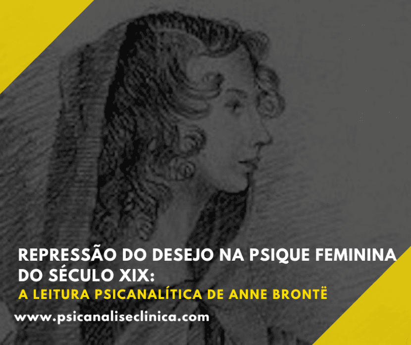 Anne Brontë revela a repressão do desejo na psique feminina, expondo o impacto do superego e da moralidade no século XIX.
