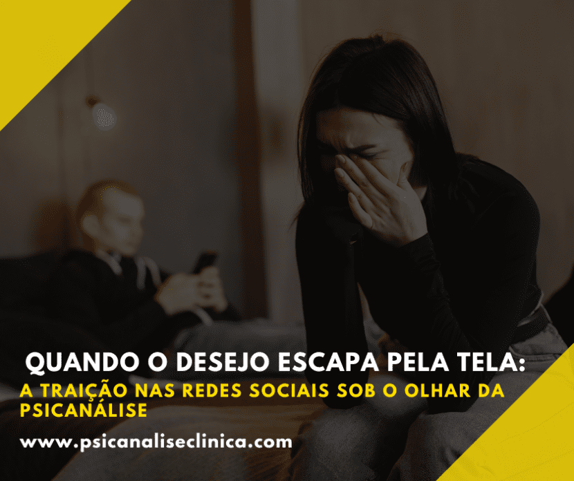 A Psicanálise lança luz sobre a traição nas redes sociais e o desejo que escapa no cenário digital das relações amorosas.