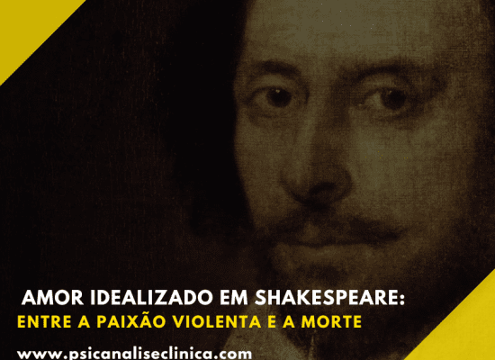 Explore o amor idealizado nas tragédias de Shakespeare e os efeitos psíquicos da paixão violenta e da dependência emocional.