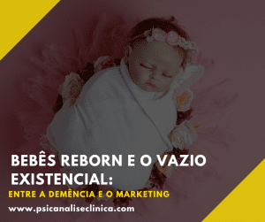 Bebês reborn despertam debates sobre vazio existencial, saúde mental, demência e estratégias de marketing no Brasil.