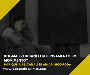Dogma freudiano, ciência e escuta clínica: o que ainda faz a psicanálise resistir, incomodar e se reinventar no contemporâneo.
