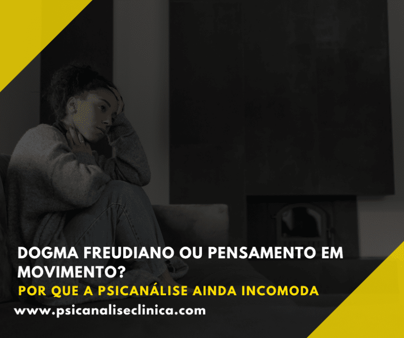 Dogma freudiano, ciência e escuta clínica: o que ainda faz a psicanálise resistir, incomodar e se reinventar no contemporâneo.