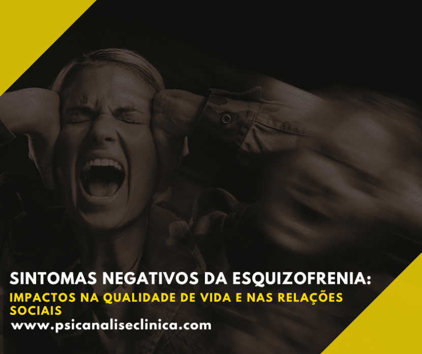 Sintomas negativos da esquizofrenia e seus efeitos na qualidade de vida e nas relações sociais, como isolamento e embotamento.