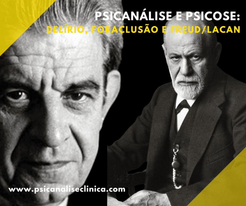 Psicanálise e psicose: entenda delírio, foraclusão e as contribuições de Freud e Lacan sobre essa estrutura psíquica.