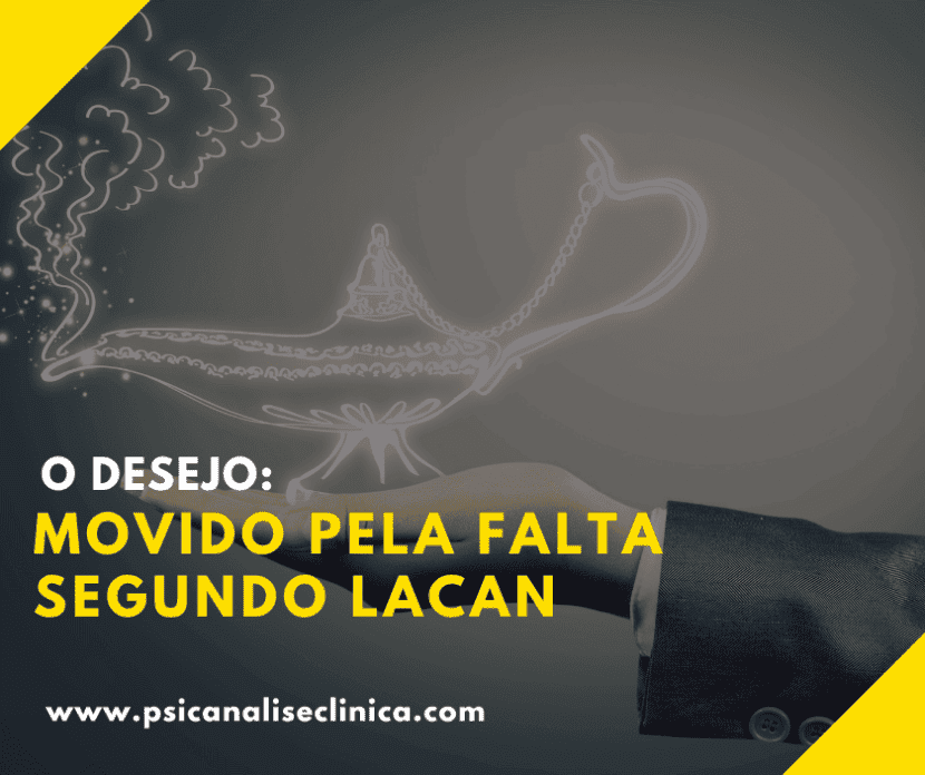 Artigo sobre O Desejo: Movido pela falta segundo Lacan