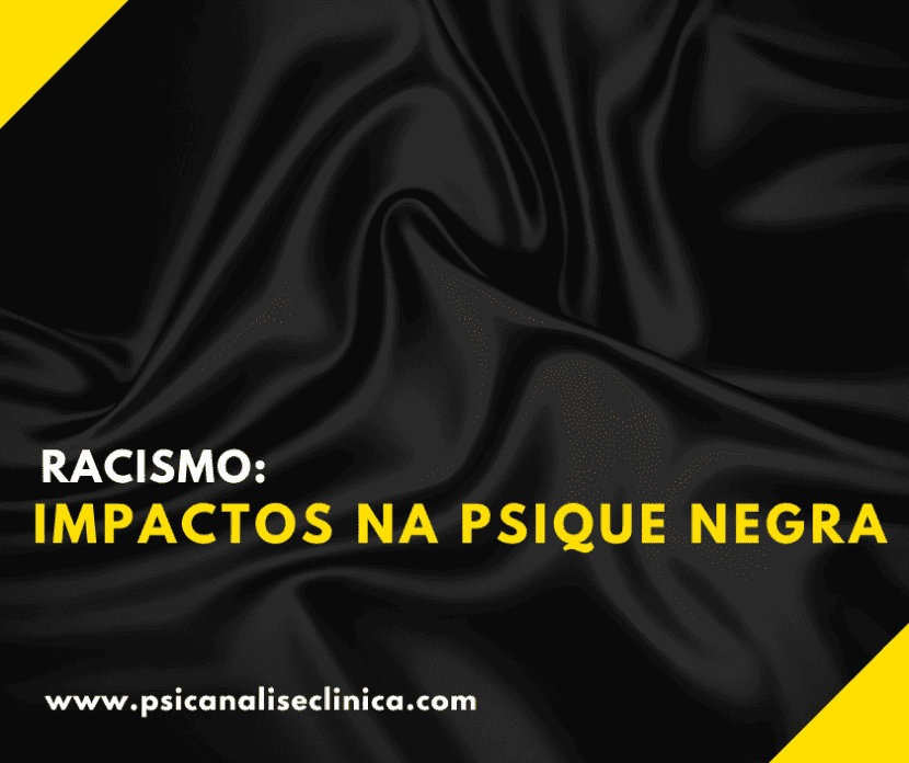 Racismo: Impactos na psique negra