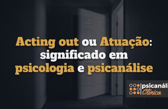 acting out atuação em psicanálise