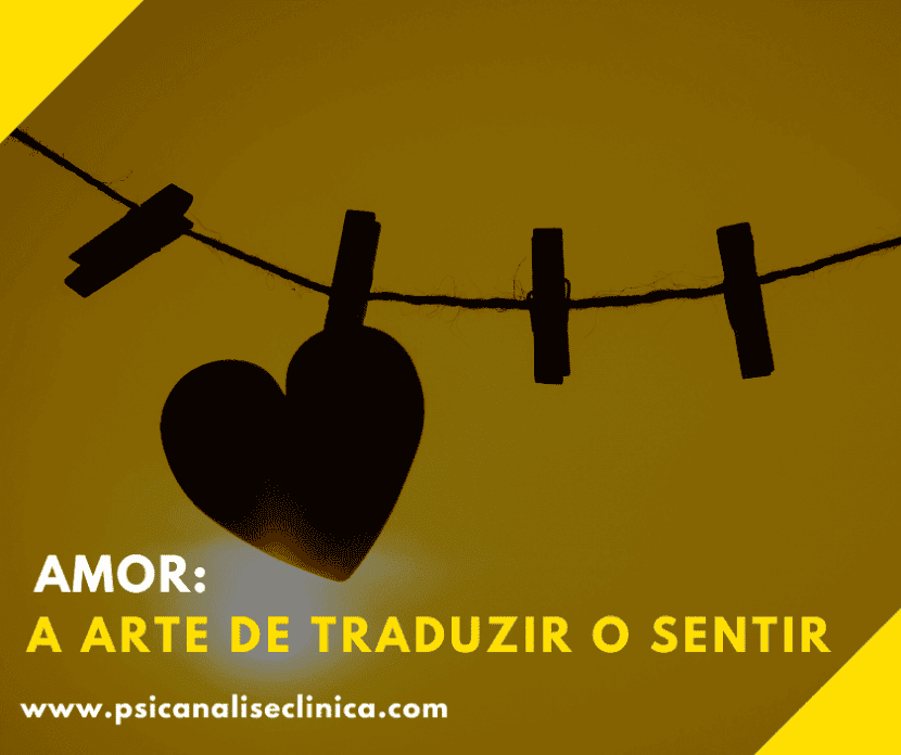 Artigo sobre Amor: A arte de traduzir o sentir