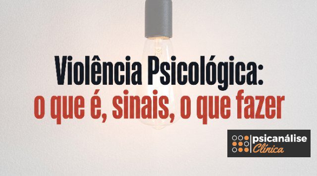 Violência Psicológica guia completo em psicologia